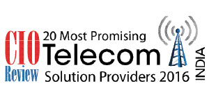 20 Most Promising Telecom Solution Providers - 2016